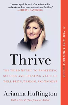 Couverture du produit · Thrive: The Third Metric to Redefining Success and Creating a Life of Well-Being, Wisdom, and Wonder