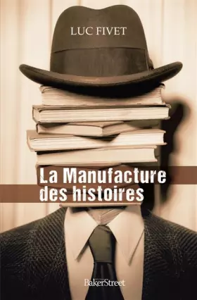 Couverture du produit · La manufacture des histoires