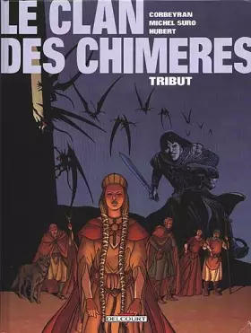 Couverture du produit · Le clan des chimères, tome 1 : Abeau, le tribut aux enfers