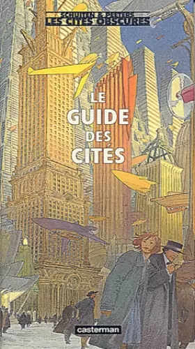 Couverture du produit · Les Cités obscures : Le Guide des Cités