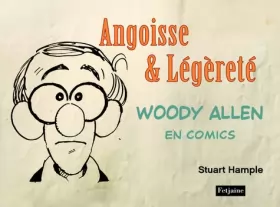 Couverture du produit · Woody Allen en comics, Tome 1 : Angoisse & Légèreté