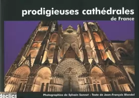 Couverture du produit · Prodigieuses cathédrales de France