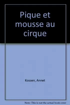 Couverture du produit · Pique et Mousse au cirque
