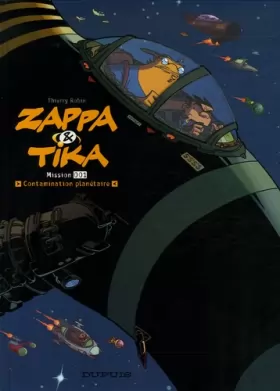 Couverture du produit · Zappa et Tika, Tome 1 : Contamination planétaire