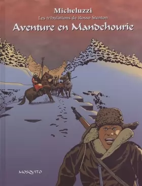 Couverture du produit · Tribulations de Rosso Stenton, tome 2 : Aventure en Mandchourie