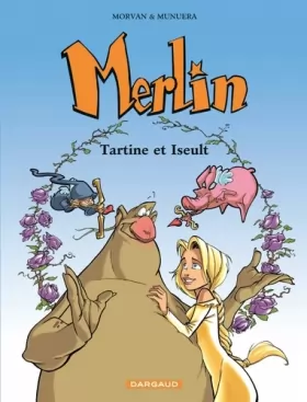Couverture du produit · Merlin, tome 5 : Tartine et Iseult