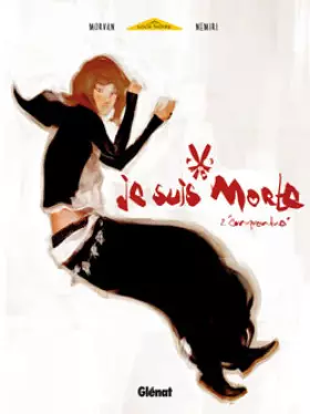 Couverture du produit · Je suis morte, Tome 2 : Comprendre