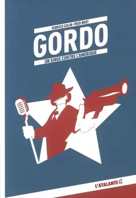 Couverture du produit · Gordo : Un singe contre l'Amérique