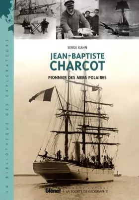 Couverture du produit · Jean-Baptiste Charcot: Pionnier des mers polaires