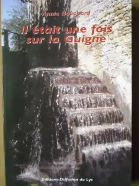 Couverture du produit · Il était une fois sur la Guigne