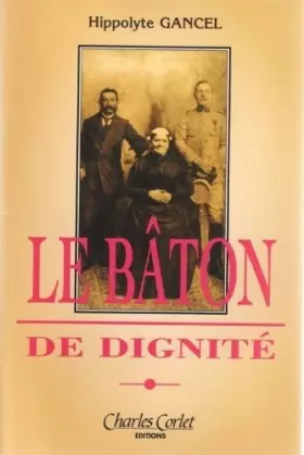 Couverture du produit · Le bâton de dignité