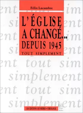Couverture du produit · L'Eglise a changé-- depuis 1945