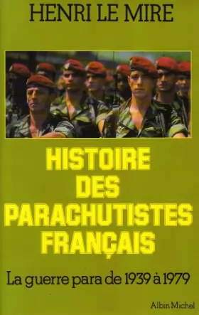 Couverture du produit · Histoire des parachutistes français : La guerre para de 1939 à 1979