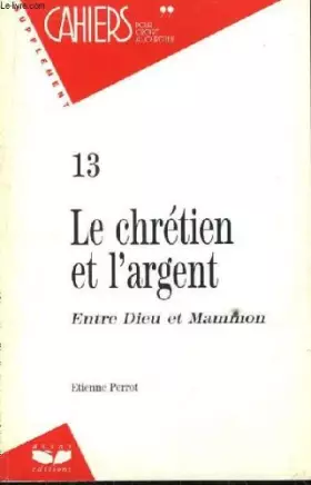 Couverture du produit · Le chrétien et l'argent, entre dieu et mammon