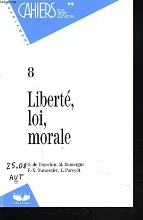 Couverture du produit · SUPPLEMENT CAHIERS POUR CROIRE AUJOURD'HUI, N°8, 1992. LIBERTE, LOI, MORALE. O. DE DINECHIN, M. DOMERGUE, F.X. DUMORTIER, L. PA