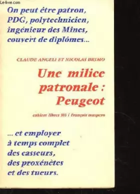 Couverture du produit · Une milice patronale : Peugeot