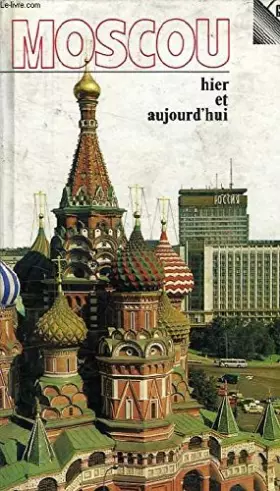 Couverture du produit · Moscou hier et aujourd'hui - guide