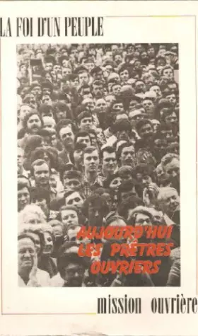 Couverture du produit · Aujourd'hui les prêtres Ouvriers