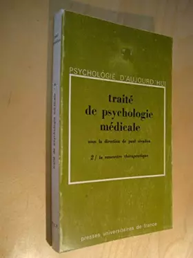 Couverture du produit · Broché - Traité de psychologie médicale 2 - la rencontre thérapeutique