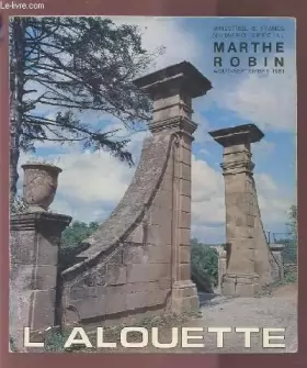 Couverture du produit · L'ALOUETTE - BIMESTRIEL / NUMERO SPECIAL MARTHE ROBIN / AOUT SEPTEMBRE 1981.