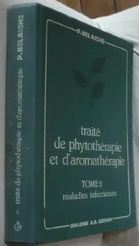 Couverture du produit · Traité de phytothérapie et d'aromathérapie, tome 2. Les Maladies infectieuses