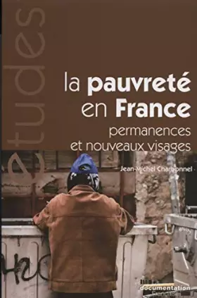 Couverture du produit · La pauvreté en France - Permanences et nouveaux visages