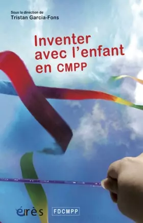 Couverture du produit · Inventer avec l'enfant en CMPP
