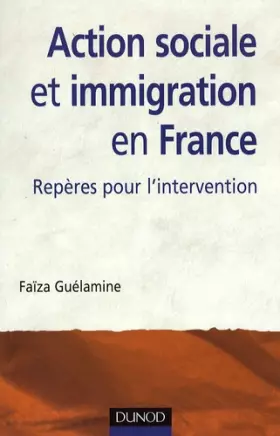 Couverture du produit · Action sociale et immigration en France - 2ème édition - Repères pour l'intervention: Repères pour l'intervention