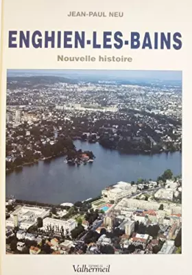 Couverture du produit · Enghien-les-Bains: Nouvelle histoire