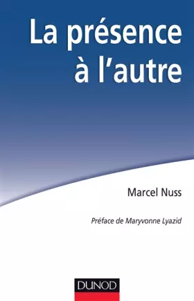Couverture du produit · La présence à l'autre. Accompagner les personnes en situation de grande dépendance: Accompagner les personnes en situation de g
