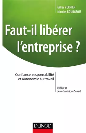 Couverture du produit · Faut-il libérer l'entreprise ? Confiance, responsabilité et autonomie au travail