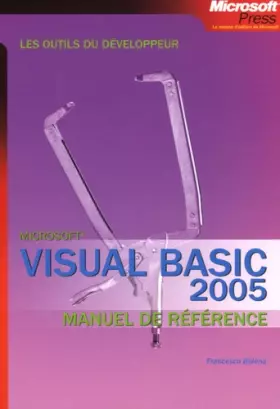 Couverture du produit · Visual Basic 2005 - Les outils du développeur - Manuel de référence - Livre+compléments en ligne: Les outils du développeur - M