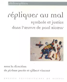 Couverture du produit · Répliquer au mal : Symbole et justicedans l'oeuvre de Paul Ricoeur