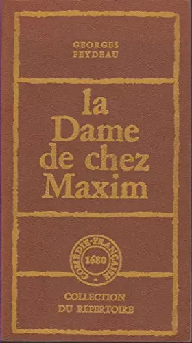 Couverture du produit · La Dame de chez Maxim : Pièce en 3 actes (Collection du répertoire)