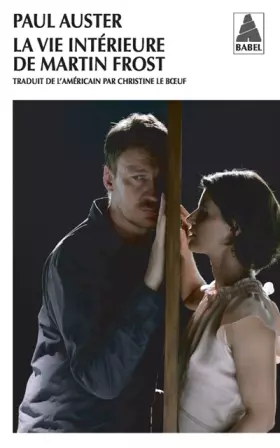 Couverture du produit · La vie intérieure de Martin Frost : Scénario précédé d'un entretien avec Céline Curiol