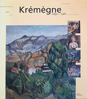 Couverture du produit · Krémègne, 1890-1981