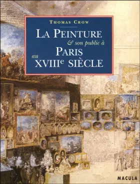 Couverture du produit · La peinture et son public à Paris au XVIIIe siècle