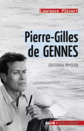 Couverture du produit · Pierre-Gilles de Gennes : Gentleman physicien