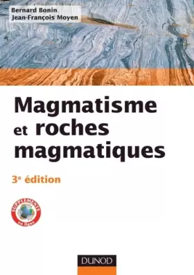 Couverture du produit · Magmatisme et roches magmatiques - 3e édition