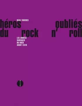 Couverture du produit · Héros oubliés du rock'n'roll : Les Années sauvages du rock avant Elvis