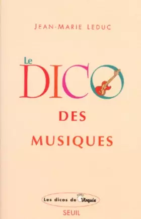 Couverture du produit · LE DICO DES MUSIQUES. Musiques occidentales, extra-européennes et world