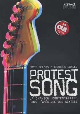Couverture du produit · Protest Song : La chanson contestataire dans l'Amérique des Sixties
