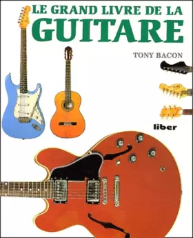 Couverture du produit · Le grand livre de la guitare