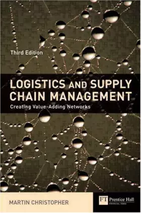 Couverture du produit · Logistics and Supply Chain Management: Creating Value - Adding Networks (Financial Times Series)