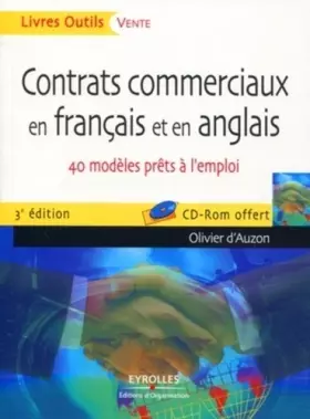 Couverture du produit · Contrats commerciaux en français et en anglais: 40 modèles prêts à l'emploi. Cd-Rom offert.