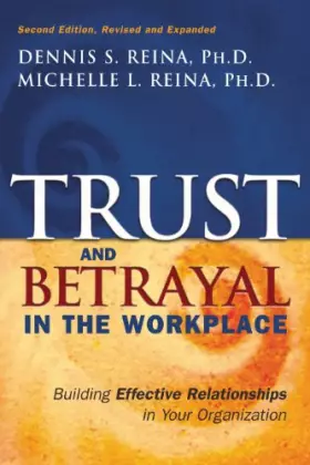 Couverture du produit · Trust & Betrayal in the Workplace: Building Effective Relationships in Your Organization