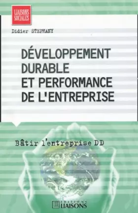 Couverture du produit · Développement durable et performance de l'entreprise : Bâtir l'entreprise DD