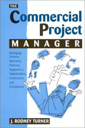 Couverture du produit · The Commercial Project Manager: Key Commercial, Financial, and Legal Skills for Project Managers