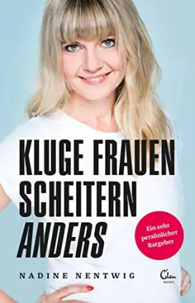 Couverture du produit · Kluge Frauen scheitern anders: Ein sehr persönlicher Ratgeber