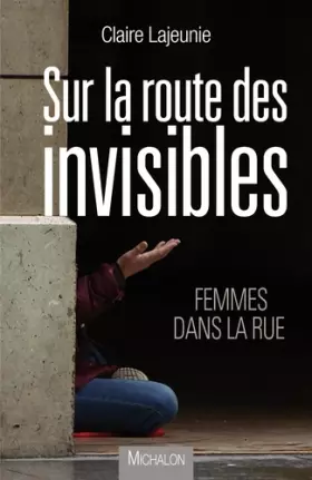 Couverture du produit · Sur la route des invisibles - Femmes dans la rue